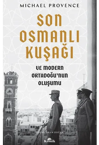 Son Osmanlı Kuşağı ve Modern Ortadoğu'nun Oluşumu
