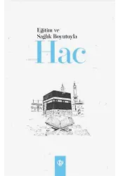 Eğitim ve Sağlık Boyutuyla Hac