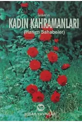 İslam'ın Kadın Kahramanları ;Hanım Sahabeler