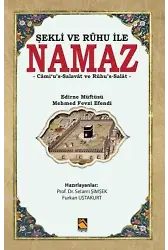 Şekli ve Ruhu ile Namaz; Câmi'u's-Salavât ve Rûhu's-Salât
