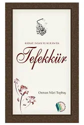 Kainat, İnsan ve Kuran'da Tefekkür - Osman Nuri Topbaş