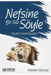 Nefsine Bir Söz Söyle - Abdullah Gülcemal