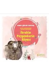 İbrahim Peygamberin Rüyası - Rabia Gülcan Kardaş