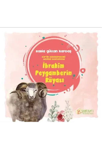 İbrahim Peygamberin Rüyası - Rabia Gülcan Kardaş
