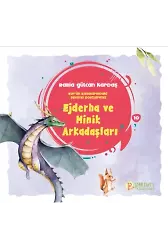 Ejderha ve Minik Arkadaşları - Rabia Gülcan Kardaş