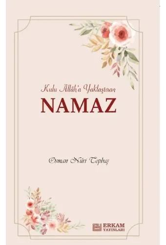 Kulu Allah'a Yaklaştıran Namaz