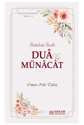 Faziletler Medeniyeti Serisi - 16 - Dua ve Münacat - Osman Nuri Topbaş
