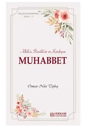 Faziletler Medeniyeti Serisi - 17 - Muhabbet - Osman Nuri Topbaş