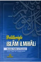 Delilleriyle İslâm İlmihâli;(İbadetler, Helaller Ve Haramlar)