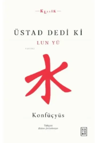 Üstad Dedi ki;Lun Yü