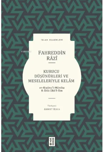 Kurucu Düşünürleri ve Meseleleriyle Kelâm