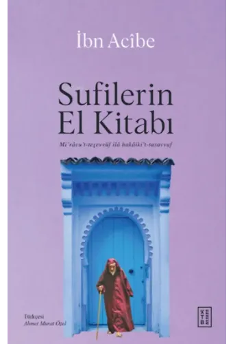 Sufilerin El Kitabı;Mi'râcu't-teşevvüf ilâ hakâiki't-tasavvuf