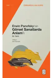 Erwin Panofsky'nin Görsel Sanatlarda Anlam'ı;Bir Tahlil