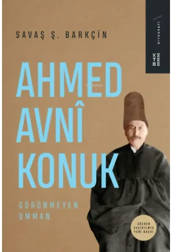Ahmed Avnî Konuk;Görünmeyen Umman