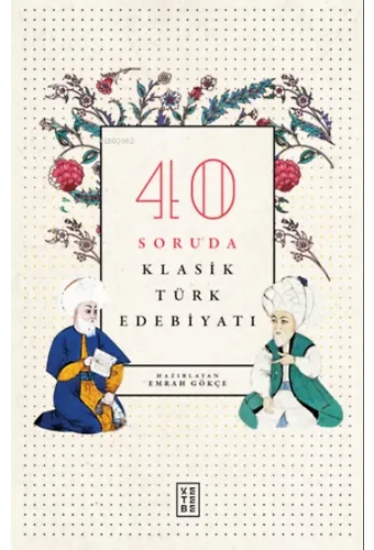 40 Soruda Klasik Türk Edebiyatı
