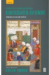 Şeriat ile Kanun Arasında Ebussuûd Efendi;Osmanlı'da İslami Hukuk