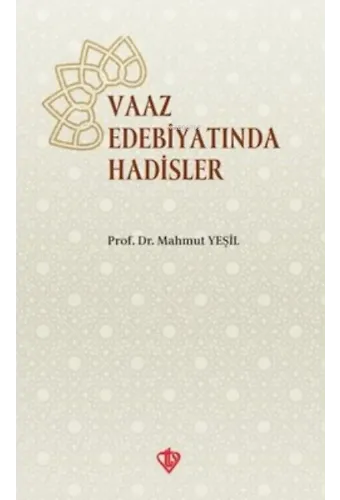 Vaaz Edebiyatında Hadisler
