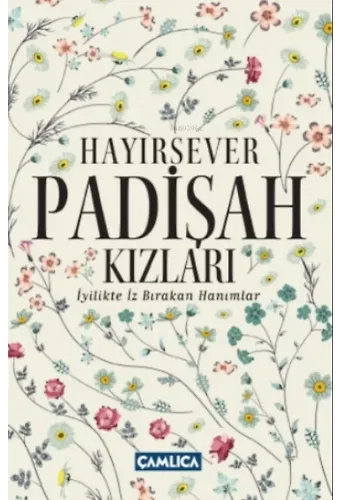 Hayırsever Padişah Kızları