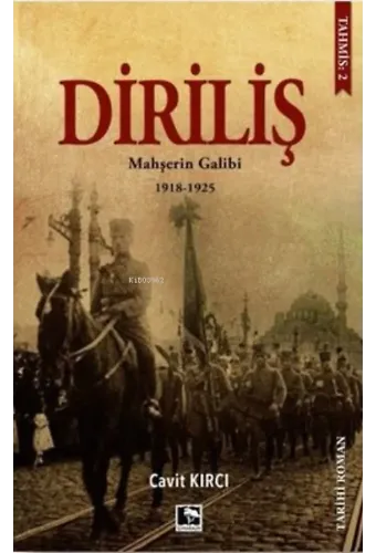 Diriliş: Mahşerin Galibi 1918-1925