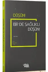 Düşün! Bir de Sağlıklı Düşün!