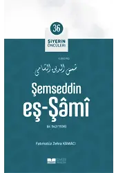 Şemseddin Eş-Şâmî; Siyerin Öncüleri 36