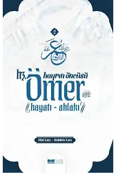 Hayrın Öncüsü Hz. Ömer ;Hayatı- Ahlakı