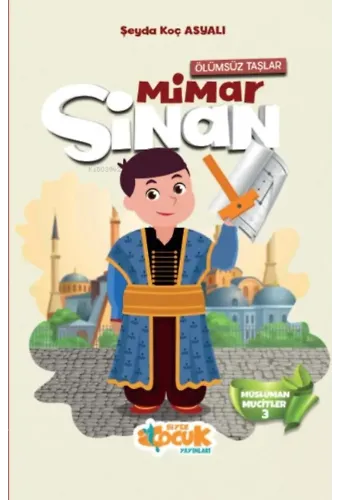Ölümsüz Taşlar Mimar Sinan