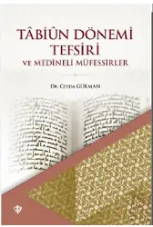 Tabiun Dönemi Tefsiri Ve Medineli Müfessirler