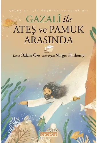 Gazalî ile Ateş ve Pamuk Arasında