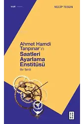 Ahmet Hamdi Tanpınar'ın Saatleri Ayarlama Enstitüsü;Bir Tahlil