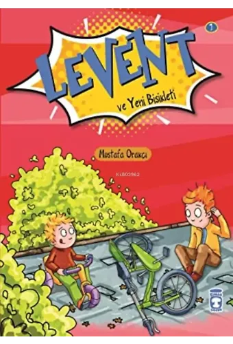 Levent ve Yeni Bisikleti ;İlk Okuma Kitapların-1