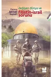 Değişen Dünya Ve Filistin-İsrail Sorunu