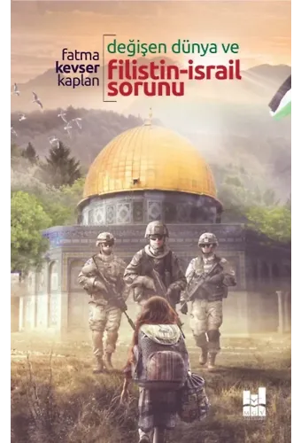 Değişen Dünya Ve Filistin-İsrail Sorunu