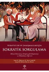 Terapistler ve Danışmanlar İçin Sokratik Sorgulama