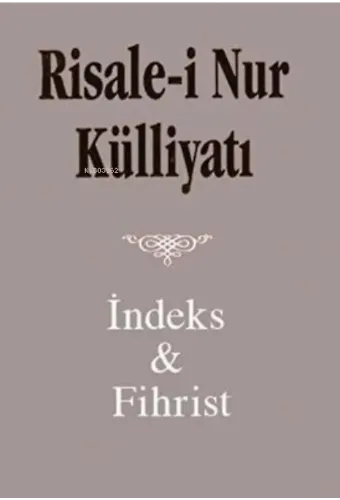 Risale i Nur Külliyatı;İndeks ve Fihristi