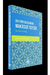 Bir Yöntem Olarak Makasidi Tefsir -İbn Âşûr Örneği-