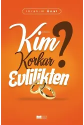 Kim Korkar Evlilikten