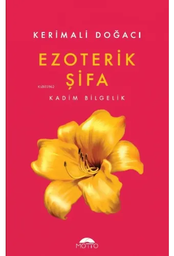Ezoterik Şifa;Kadim Bilgelik