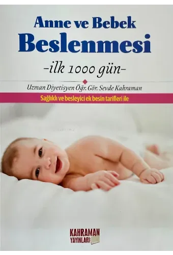 Anne ve Bebek Beslenmesi ; İlk 1000 gün