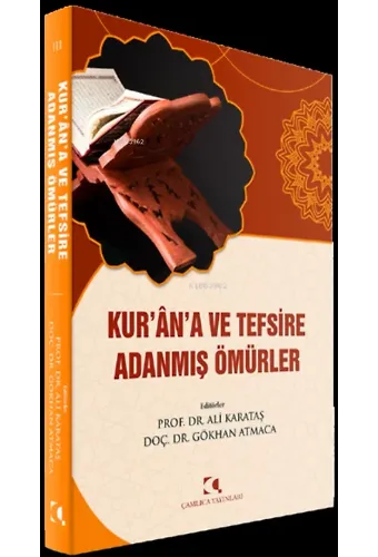 Kur'ÂN'A ve Tefsire Adanmış Ömürler