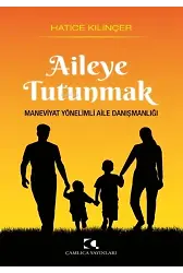 Aileye Tutunmak Maneviyat Yönelimli Aile Danışmanlığı