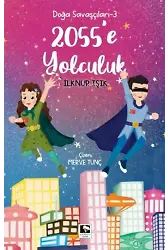 Doğa Savaçları-3 2055e Yolculuk