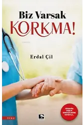 Biz Varsak Korkma!
