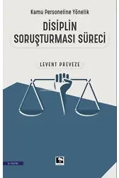 Kamu Personeline Yönelik Disiplin Soruşturması Süreci