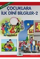 Çocuklara İlk Dini Bilgiler 2 Hikayelerle İmanın ve İslamın Şartları