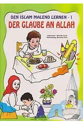 DEN ISLAM MALEND LERNEN-1, Der Glaube an Allah (Boyamalı Allah'a İman)