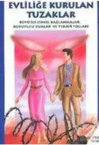 Evliliğe Kurulan Tuzaklar