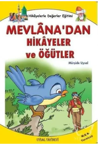 Mevlâna'dan Hikâyeler Öğütler Hikayelerle Değerler Eğitimi