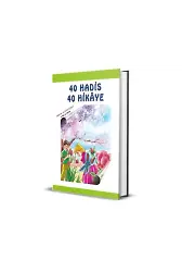 40 Hadis 40 Hikaye 5+ Yaş