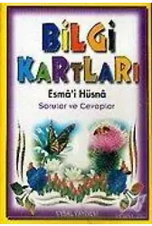 Bilgi Kartları 1 (6-15 Yaş) Esmâ'i Hüsna Sorular ve Cevaplar
